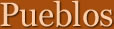 Pueblos
