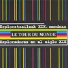 XIX. mendeko exploratzaileak erakusketaren kartela