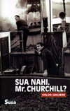 sua nahi, mr. churchill